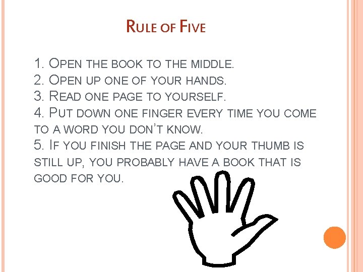 RULE OF FIVE 1. OPEN THE BOOK TO THE MIDDLE. 2. OPEN UP ONE