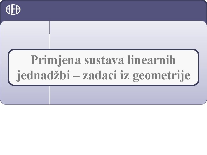 Primjena sustava linearnih jednadžbi – zadaci iz geometrije 