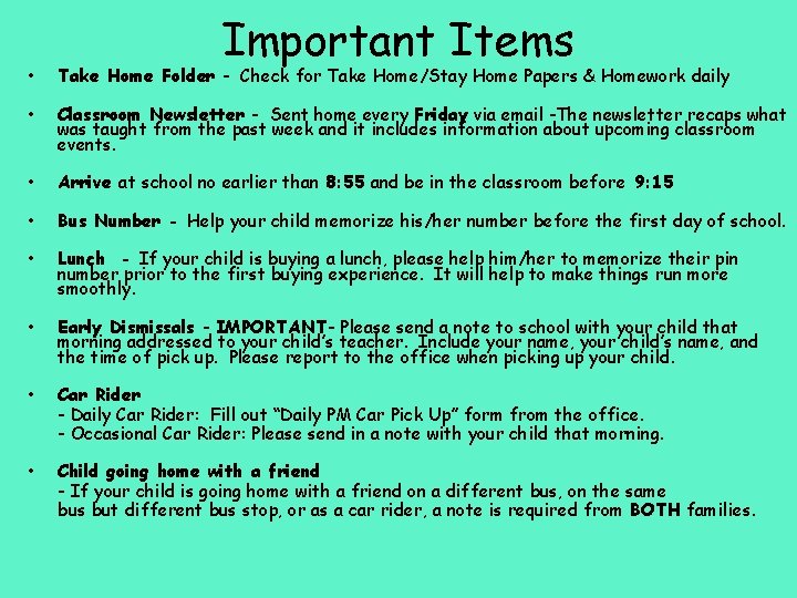 Important Items • Take Home Folder - Check for Take Home/Stay Home Papers &