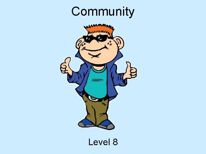 Community Level 8 