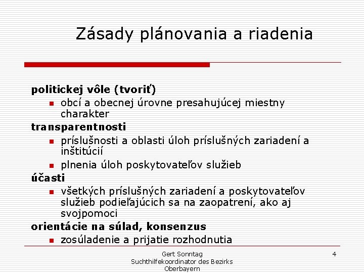 Zásady plánovania a riadenia politickej vôle (tvoriť) n obcí a obecnej úrovne presahujúcej miestny