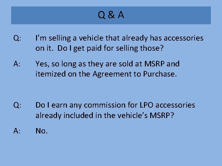 Q&A Q: I’m selling a vehicle that already has accessories on it. Do I