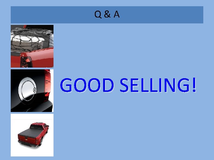 Q&A GOOD SELLING! 