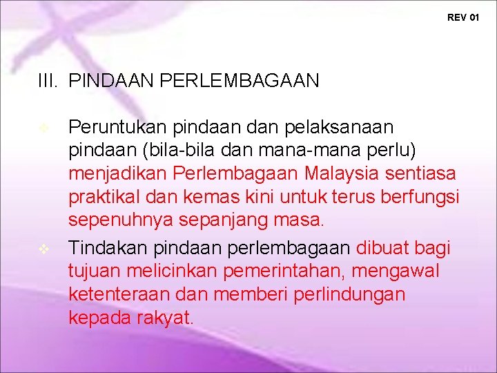 REV 01 III. PINDAAN PERLEMBAGAAN Peruntukan pindaan dan pelaksanaan pindaan (bila-bila dan mana-mana perlu) REV 01 III. PINDAAN PERLEMBAGAAN Peruntukan pindaan dan pelaksanaan pindaan (bila-bila dan mana-mana perlu)