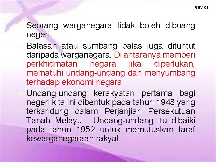 REV 01 Seorang warganegara tidak boleh dibuang negeri. Balasan atau sumbang balas juga dituntut