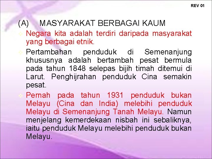 REV 01 (A) MASYARAKAT BERBAGAI KAUM Negara kita adalah terdiri daripada masyarakat yang berbagai REV 01 (A) MASYARAKAT BERBAGAI KAUM Negara kita adalah terdiri daripada masyarakat yang berbagai