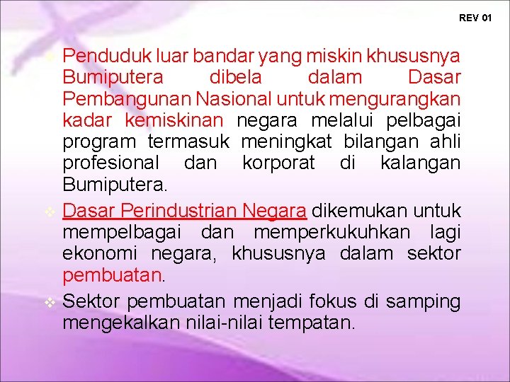 REV 01 Penduduk luar bandar yang miskin khususnya Bumiputera dibela dalam Dasar Pembangunan Nasional