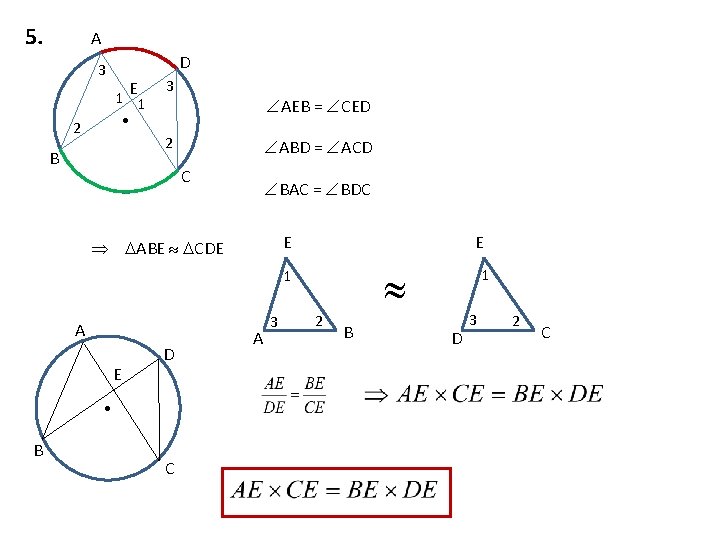 5. A D 3 E 1 1 3 AEB = CED • 2 2