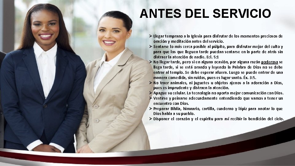 ANTES DEL SERVICIO Ø Llegar temprano a la Iglesia para disfrutar de los momentos