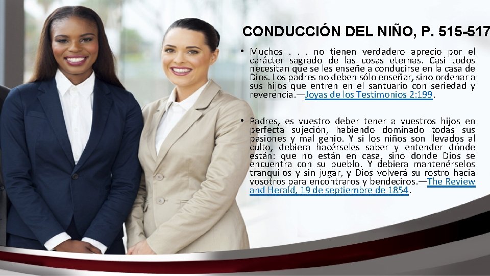 CONDUCCIÓN DEL NIÑO, P. 515 -517 • Muchos. . . no tienen verdadero aprecio