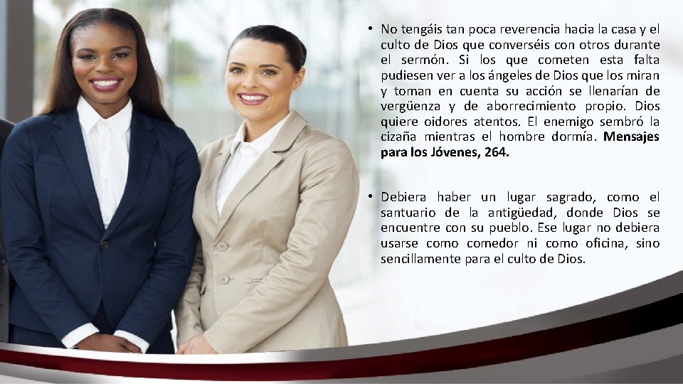  • No tengáis tan poca reverencia hacia la casa y el culto de