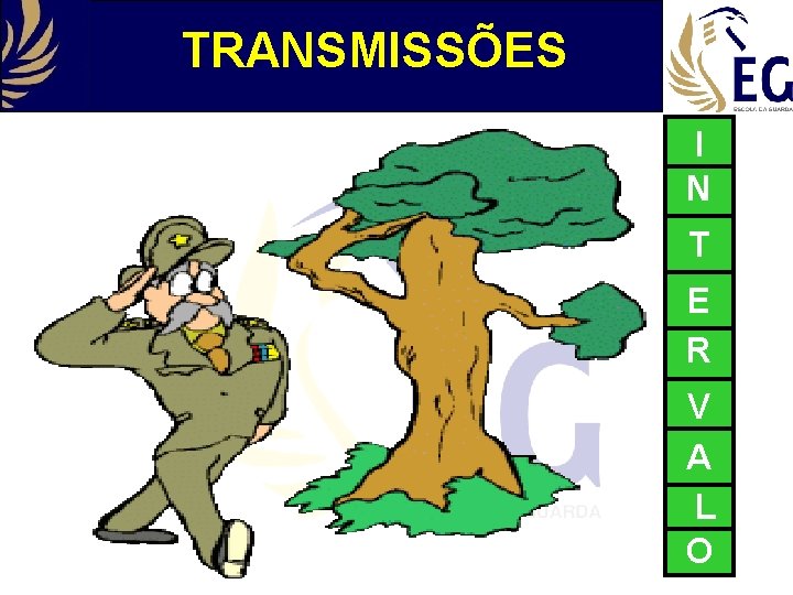 TRANSMISSÕES I N I T E R V A L O 