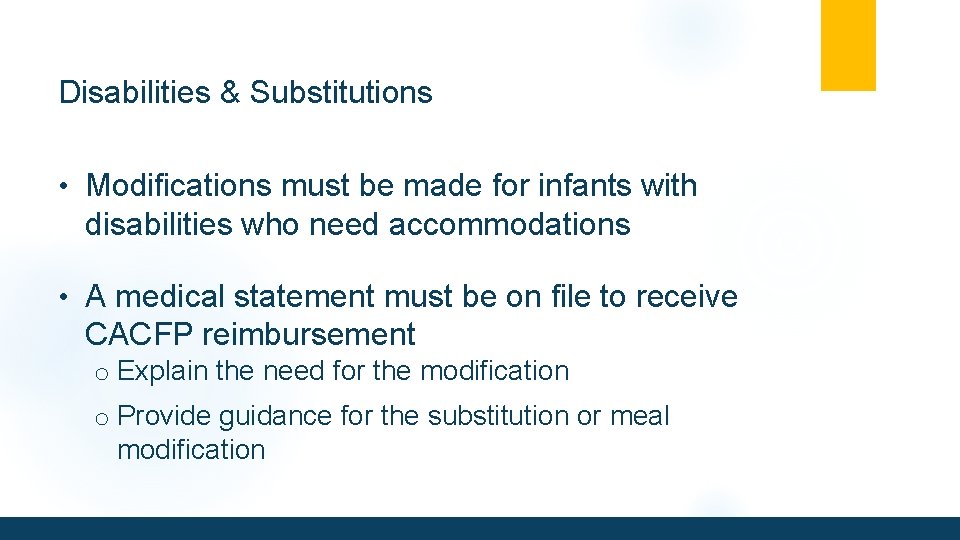 Disabilities & Substitutions • Modifications must be made for infants with disabilities who need