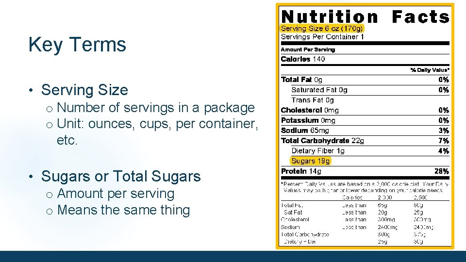 Key Terms • Serving Size o Number of servings in a package o Unit: