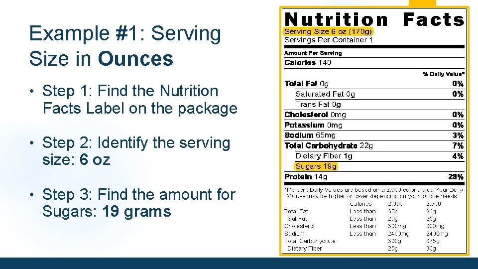 Example #1: Serving Size in Ounces • Step 1: Find the Nutrition Facts Label