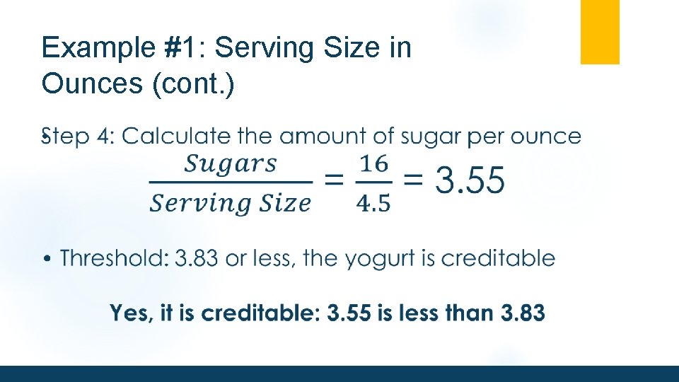 Example #1: Serving Size in Ounces (cont. ) • 