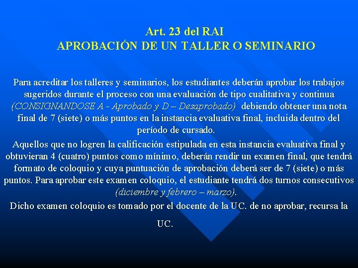 Art. 23 del RAI APROBACIÓN DE UN TALLER O SEMINARIO Para acreditar los talleres