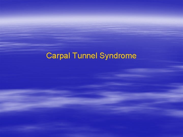 Carpal Tunnel Syndrome 