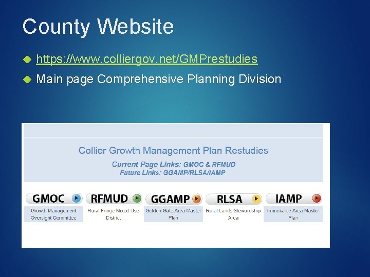 County Website https: //www. colliergov. net/GMPrestudies Main page Comprehensive Planning Division 