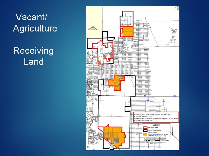 Vacant/ Agriculture Receiving Land 