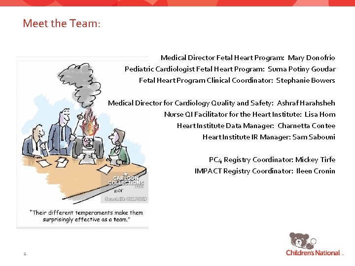 Meet the Team: Medical Director Fetal Heart Program: Mary Donofrio Pediatric Cardiologist Fetal Heart