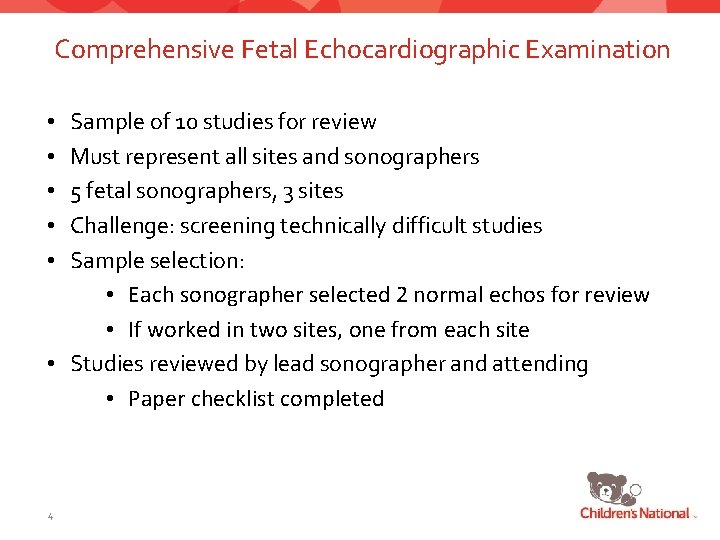 Comprehensive Fetal Echocardiographic Examination Sample of 10 studies for review Must represent all sites