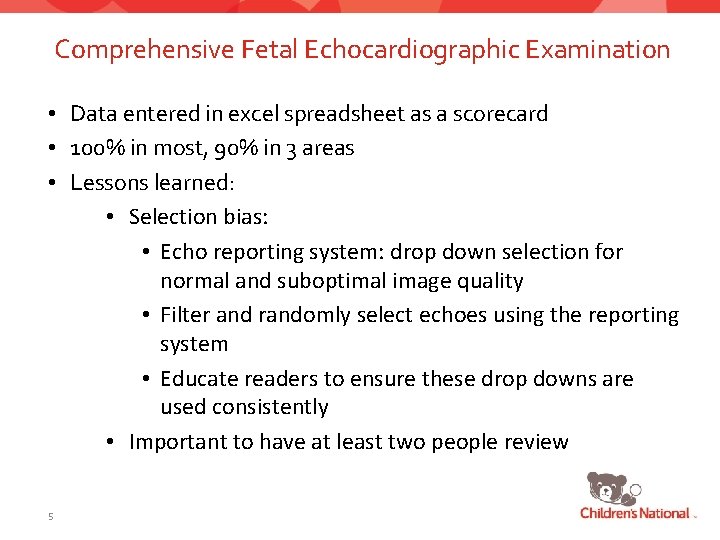 Comprehensive Fetal Echocardiographic Examination • Data entered in excel spreadsheet as a scorecard •