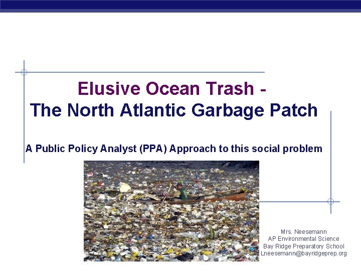 Elusive Ocean Trash The North Atlantic Garbage Patch A Public Policy Analyst (PPA) Approach