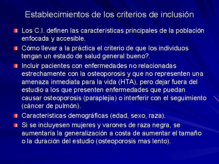 Establecimientos de los criterios de inclusión Los C. I. definen las características principales de