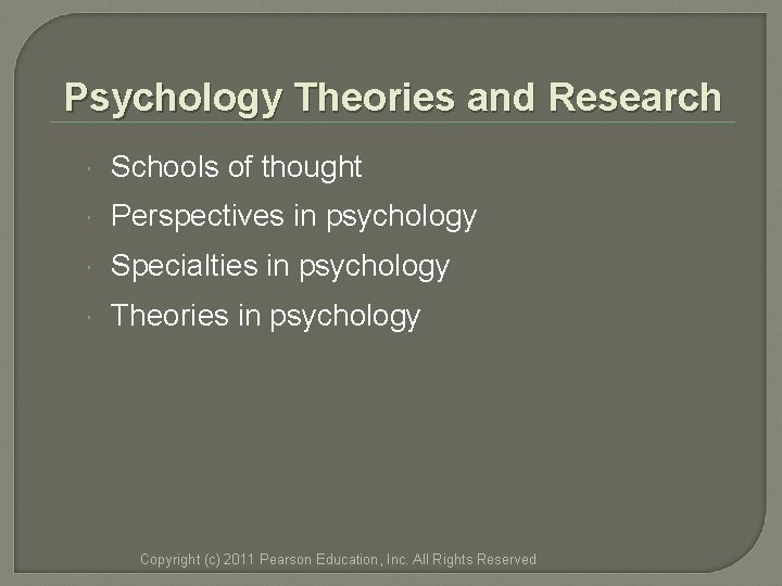 Psychology Theories and Research Schools of thought Perspectives in psychology Specialties in psychology Theories Psychology Theories and Research Schools of thought Perspectives in psychology Specialties in psychology Theories