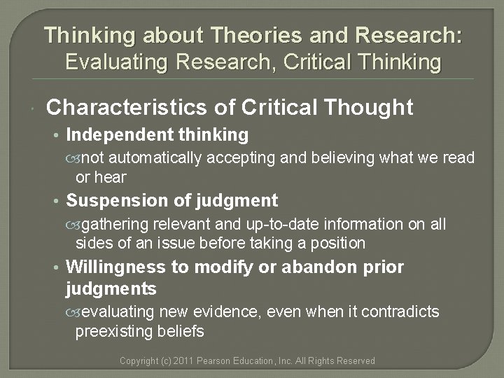 Thinking about Theories and Research: Evaluating Research, Critical Thinking Characteristics of Critical Thought • Thinking about Theories and Research: Evaluating Research, Critical Thinking Characteristics of Critical Thought •