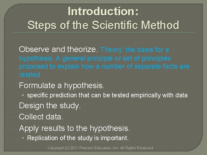 Introduction: Steps of the Scientific Method Observe and theorize. Theory: the basis for a Introduction: Steps of the Scientific Method Observe and theorize. Theory: the basis for a