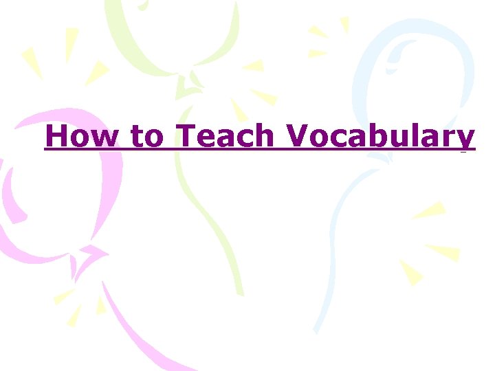 How to Teach Vocabulary 