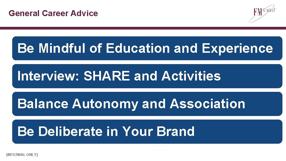 General Career Advice Be Mindful of Education and Experience Interview: SHARE and Activities Balance