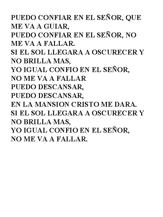 PUEDO CONFIAR EN EL SEÑOR, QUE ME VA A GUIAR, PUEDO CONFIAR EN EL