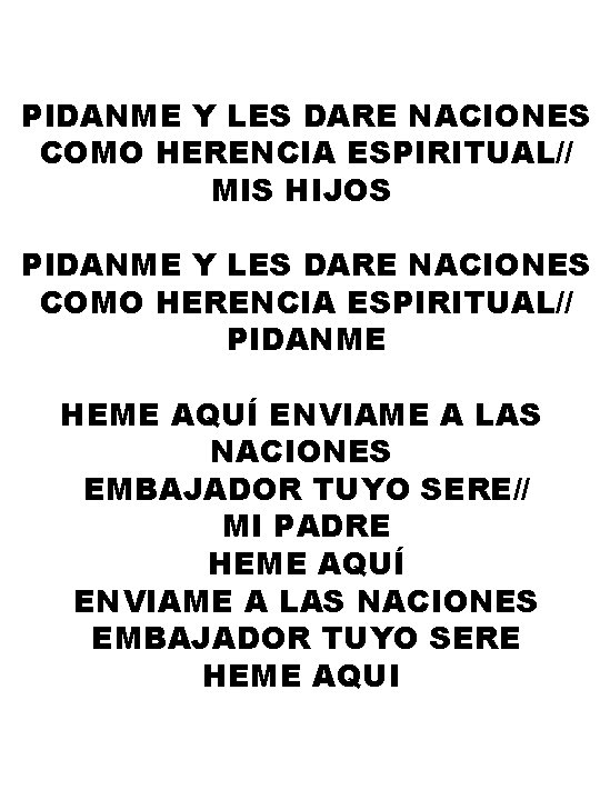 PIDANME Y LES DARE NACIONES COMO HERENCIA ESPIRITUAL// MIS HIJOS PIDANME Y LES DARE