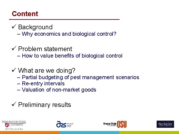 Content ü Background – Why economics and biological control? ü Problem statement – How