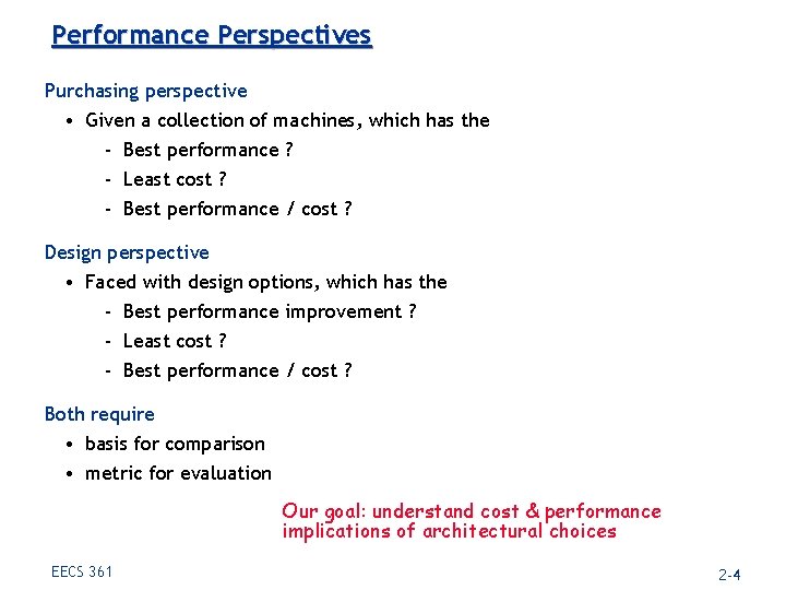 Performance Perspectives Purchasing perspective • Given a collection of machines, which has the -