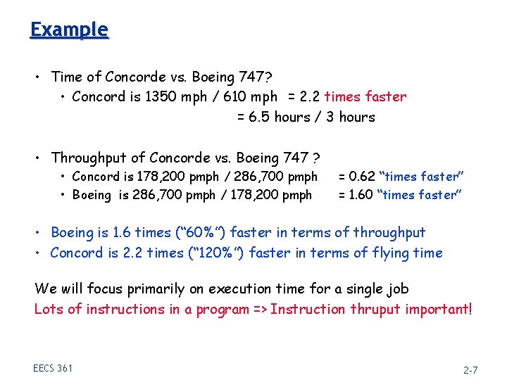 Example • Time of Concorde vs. Boeing 747? • Concord is 1350 mph /