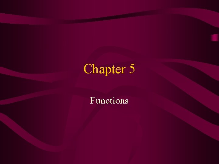 Chapter 5 Functions What is a function A