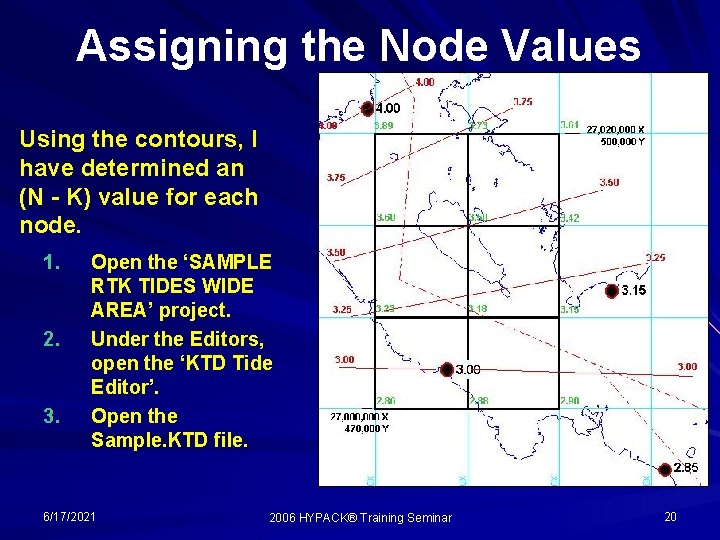 Assigning the Node Values Using the contours, I have determined an (N - K)