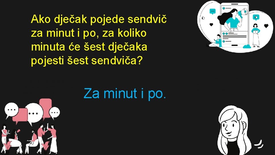 Ako dječak pojede sendvič za minut i po, za koliko minuta će šest dječaka