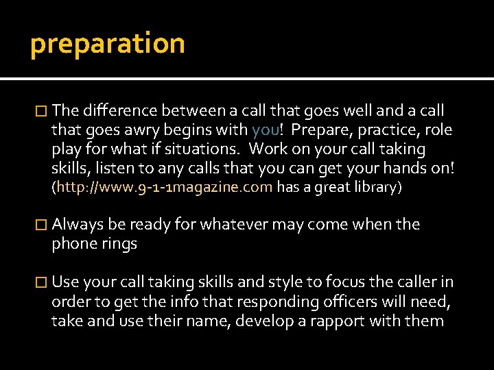 preparation � The difference between a call that goes well and a call that