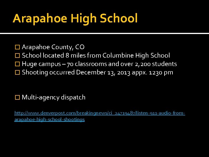 Arapahoe High School � Arapahoe County, CO � School located 8 miles from Columbine