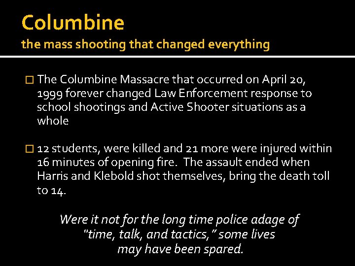Columbine the mass shooting that changed everything � The Columbine Massacre that occurred on