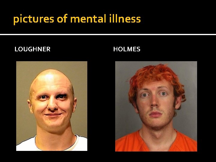 pictures of mental illness LOUGHNER HOLMES 