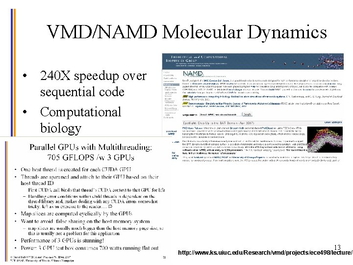 VMD/NAMD Molecular Dynamics • 240 X speedup over sequential code • Computational biology ©