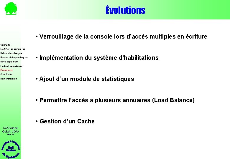 Évolutions • Verrouillage de la console lors d’accès multiples en écriture Contexte LDAP et