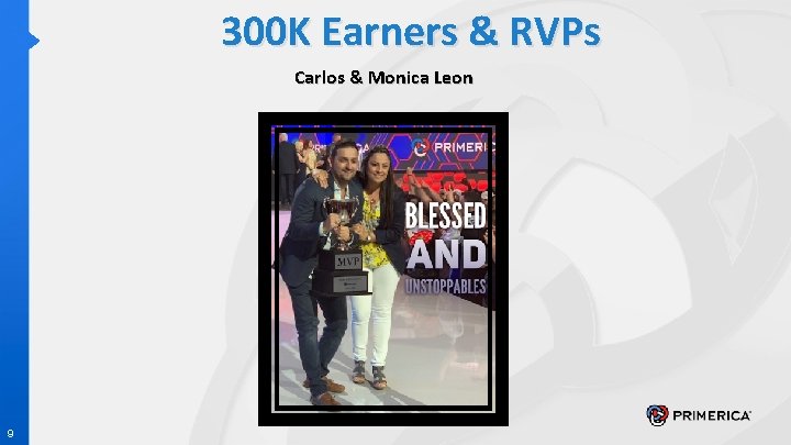 300 K Earners & RVPs Carlos & Monica Leon 9 