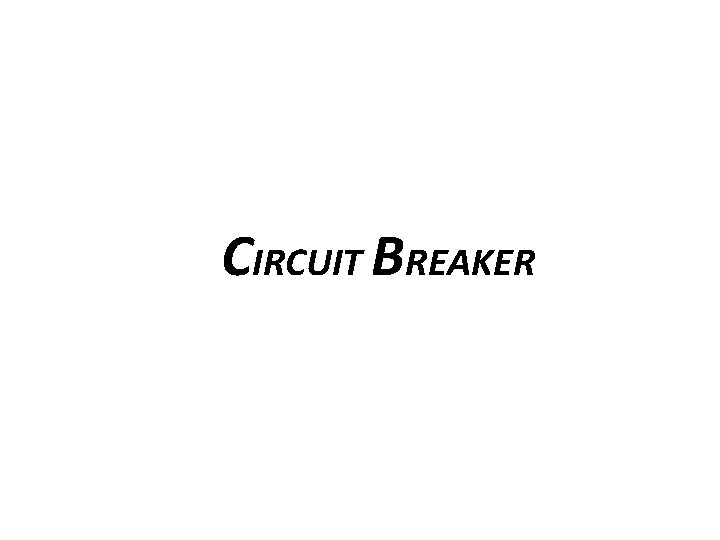 CIRCUIT BREAKER 